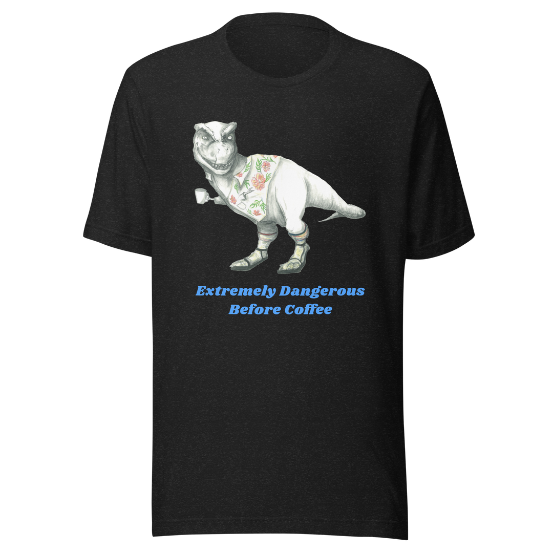 Dangerous Before Coffee T-rex T-Shirt